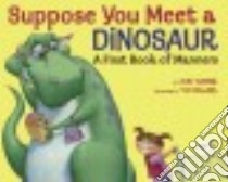 Suppose You Meet a Dinosaur libro in lingua di Sierra Judy