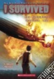 I Survived the Hindenburg Disaster, 1937 libro in lingua di Tarshis Lauren, Dawson Scott (ILT)