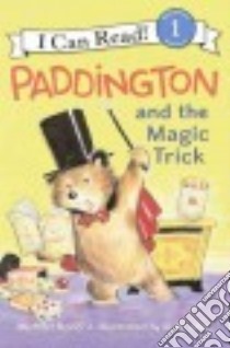Paddington and the Magic Trick libro in lingua di Bond Michael
