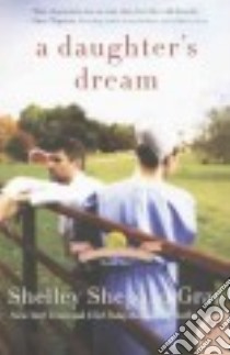 A Daughter's Dream libro in lingua di Gray Shelley Shepard