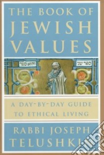 The Book of Jewish Values libro in lingua di Telushkin Joseph