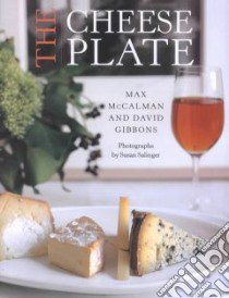 The Cheese Plate libro in lingua di McCalman Max, Gibbons David, Salinger Susan (PHT)
