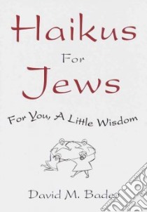 Haikus for Jews libro in lingua di Bader David M.