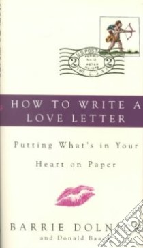How to Write a Love Letter libro in lingua di Dolnick Barrie, Baack Donald