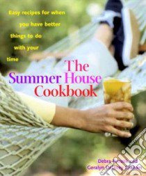 The Summer House Cookbook libro in lingua di Ponzek Debra (EDT), Graham Geralyn Delaney (EDT)
