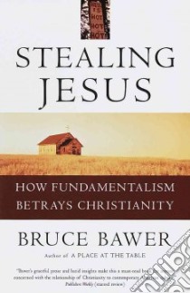 Stealing Jesus libro in lingua di Bawer Bruce