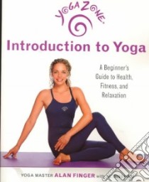 Yoga Zone Introduction to Yoga libro in lingua di Finger Alan, Bingham Al