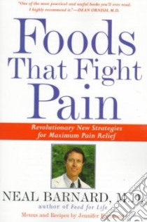 Foods That Fight Pain libro in lingua di Barnard Neal D., Raymond Jennifer