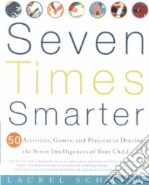 Seven Times Smarter libro in lingua di Schmidt Laurel J.