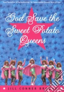 God Save the Sweet Potato Queens libro in lingua di Browne Jill Conner