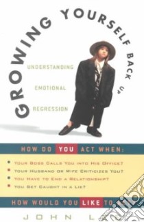 Growing Yourself Back Up libro in lingua di Lee John H.