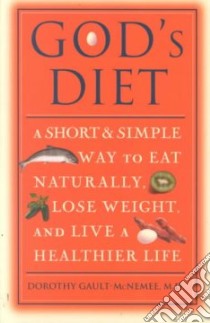 God's Diet libro in lingua di Gault-McNemee Dorothy, Gault-Ncnemee Do