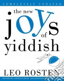 The New Joys of Yiddish libro in lingua di Rosten Leo, Bush Lawrence (EDT)