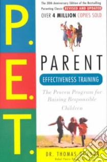 Parent Effectiveness Training libro in lingua di Gordon Thomas