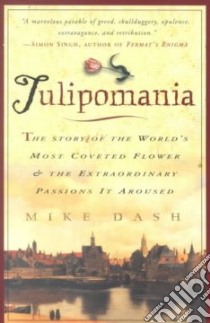 Tulipomania libro in lingua di Dash Mike