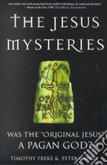 The Jesus Mysteries libro in lingua di Freke Timothy, Gandy Peter
