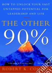 The Other 90% libro in lingua di Cooper Robert K.