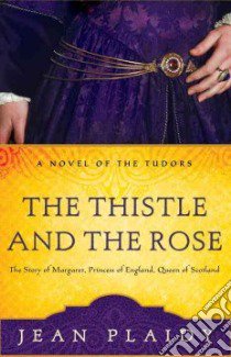 The Thistle and the Rose libro in lingua di Plaidy Jean