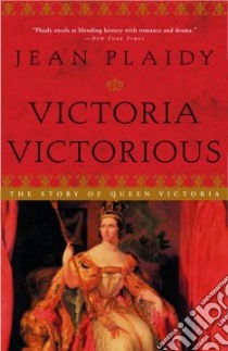 Victoria Victorious libro in lingua di Plaidy Jean