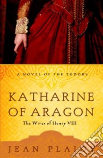 Katharine Of Aragon libro in lingua di Plaidy Jean