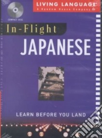 In-Flight Japanese (CD Audiobook) libro in lingua di Living Language (EDT)