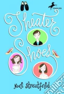 Theater Shoes libro in lingua di Streatfeild Noel