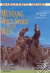 Mustang, Wild Spirit of the West libro in lingua di Henry Marguerite