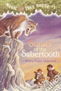 Sunset of the Sabertooth libro in lingua di Osborne Mary Pope, Murdocca Sal (ILT)