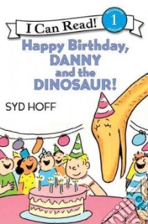 Happy Birthday, Danny and the Dinosaur libro in lingua di Hoff Syd