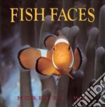 Fish Faces libro in lingua di Wu Norbert