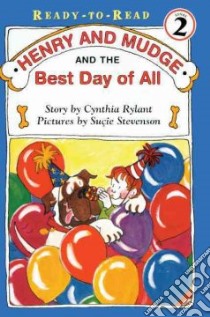 Henry and Mudge and the Best Day of All libro in lingua di Rylant Cynthia