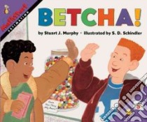 Betcha! libro in lingua di Murphy Stuart J.