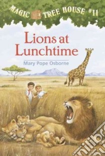 Lions at Lunchtime libro in lingua di Osborne Mary Pope