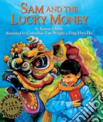 Sam and the Lucky Money libro in lingua di Chinn Karen