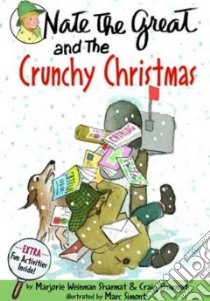 Nate the Great And the Crunchy Christmas libro in lingua di Sharmat Marjorie Weinman