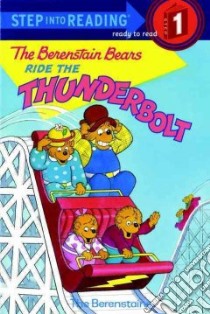 The Berenstain Bears Ride the Thunderbolt libro in lingua di Berenstain Stan