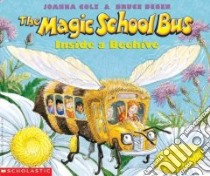 The Magic School Bus Inside a Beehive libro in lingua di Cole Joanna