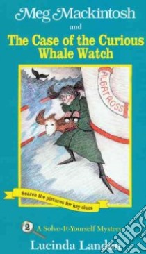 Meg Mackintosh and the Case of the Curious Whale Watch libro in lingua di Landon Lucinda