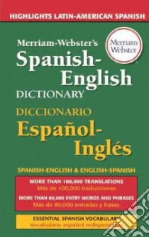 Merriam-Webster's Spanish-English Dictionary libro in lingua di Merriam-Webster (EDT)