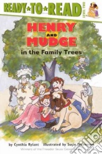 Henry and Mudge in the Family Trees libro in lingua di Rylant Cynthia