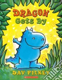 Dragon Gets by libro in lingua di Pilkey Dav