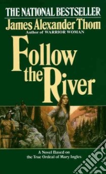 Follow the River libro in lingua di Thom James Alexander