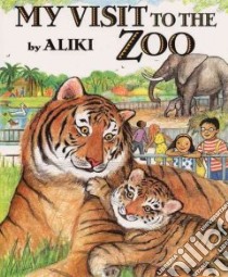 My Visit to the Zoo libro in lingua di Aliki
