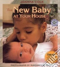 The New Baby at Your House libro in lingua di Cole Joanna, Miller Margaret (PHT)