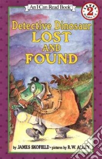 Detective Dinosaur Lost and Found libro in lingua di Skofield James