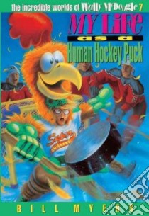 My Life As a Human Hockey Puck libro in lingua di Myers Bill