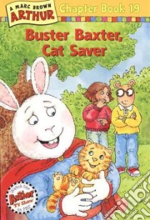 Buster Baxter, Cat Saver libro in lingua di Brown Marc Tolon