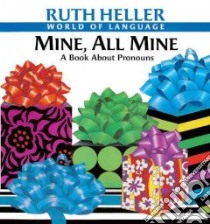 Mine, All Mine libro in lingua di Heller Ruth