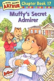 Muffy's Secret Admirer libro in lingua di Brown Marc Tolon