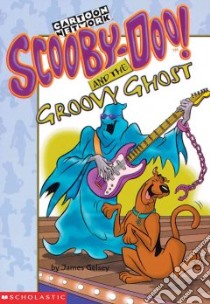 Scooby-Doo! and the Groovy Ghost libro in lingua di Gelsey James, Duendes del Sur (ILT)